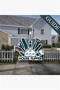 House Flipper Guide by GuideWorlds.com