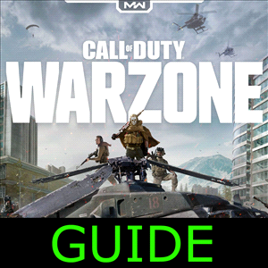 Call of Duty WARZONE Game Guide