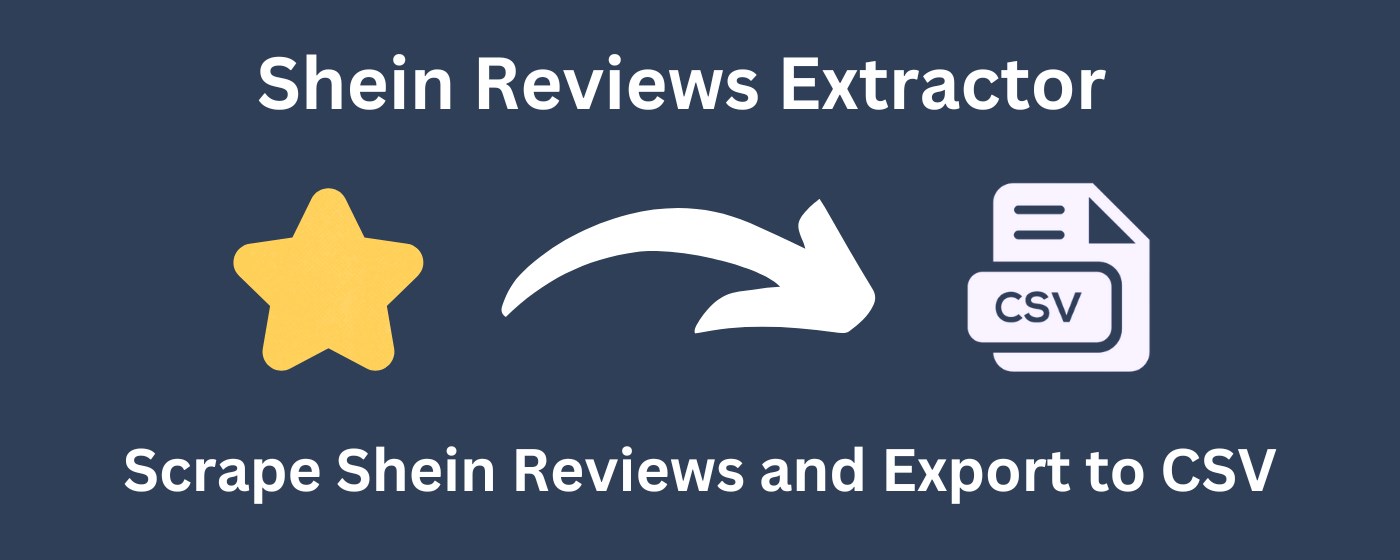 Shein Reviews Extractor - Scrape Data to CSV marquee promo image