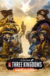 Total War: THREE KINGDOMS - Mandate of Heaven