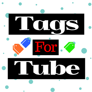 Tags For Tube