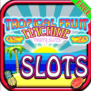 Tropical Fruit Machine Slots FREE