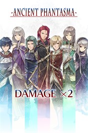 Damage x2 - Ancient Phantasma