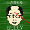 Laser Bully