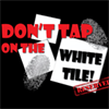 Don`t Tap The White Tile Reserved