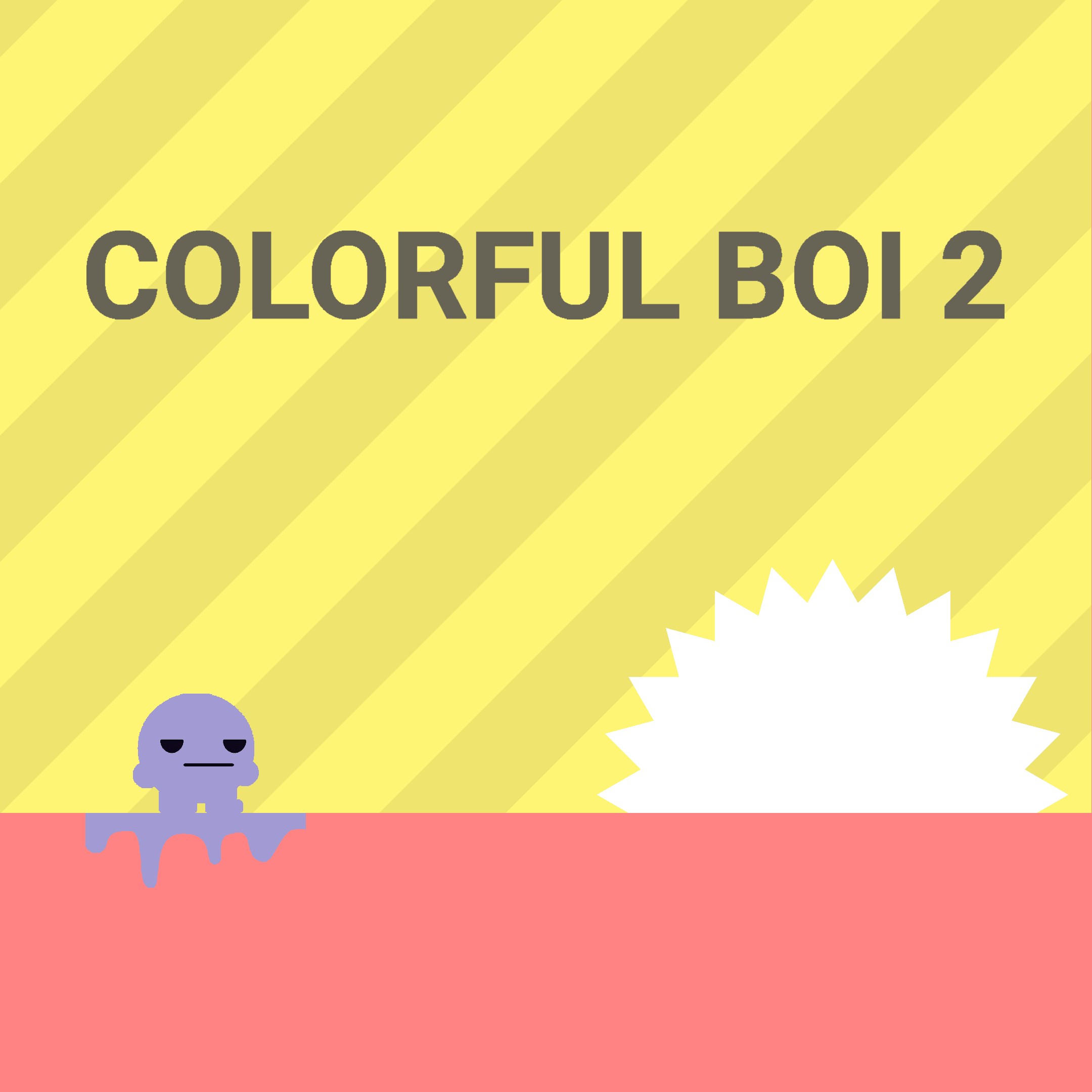 Colorful Boi 2
