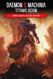 Daemon X Machina: Titanic Scion - Super Digital Deluxe Edition