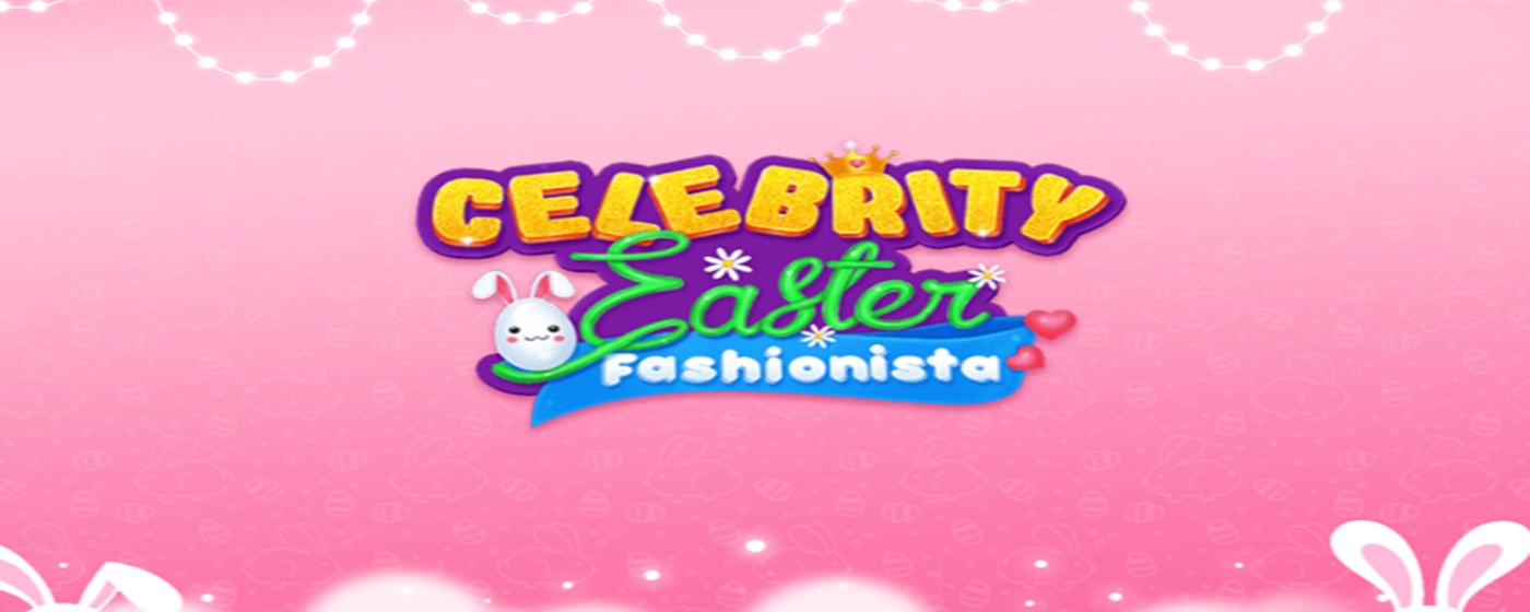 Celebrity Easter Fashionista Game marquee promo image