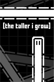The Taller I Grow