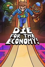 Die for the Economy!