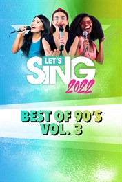 Let's Sing 2022 Best of 90's Vol. 3 Song Pack
