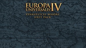 Europa Universalis IV: Evangelical Majors Unit Pack