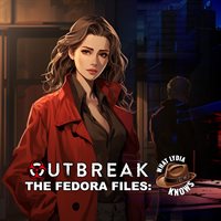 Outbreak The Fedora Files What Lydia Knows