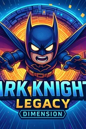 Dark Knights Legacy Dimension