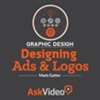 Graphic Design 202 - Designing Ads and Logos.