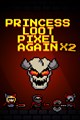 Princess.Loot.Pixel.Again x2