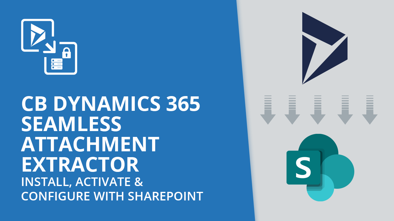 Snapshot 3 of CB Seamless Attachment Extractor for Dynamics 365
