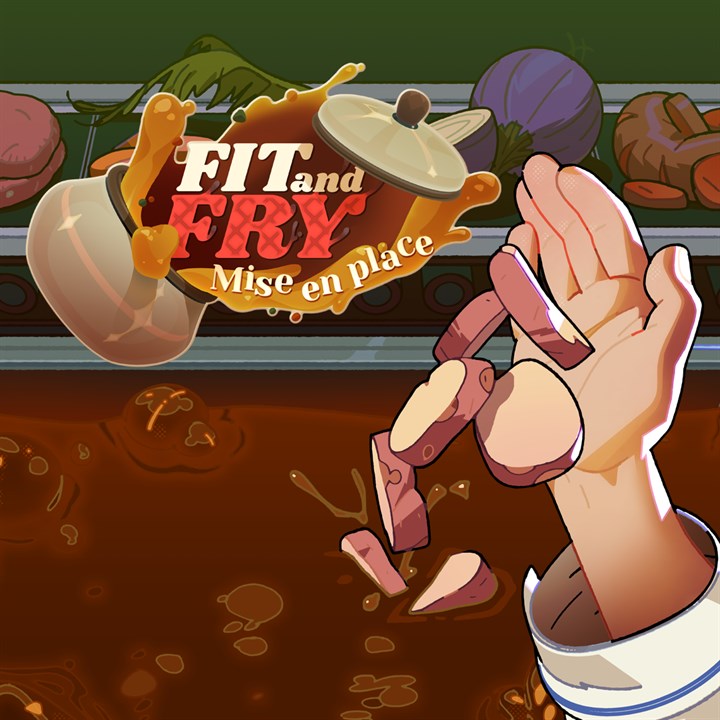 Fit and Fry: Mise en Place (Xbox One)