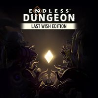 ENDLESS Dungeon™ Last Wish Edition