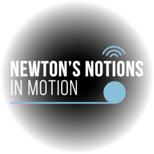 Newton’s Notions In Motion