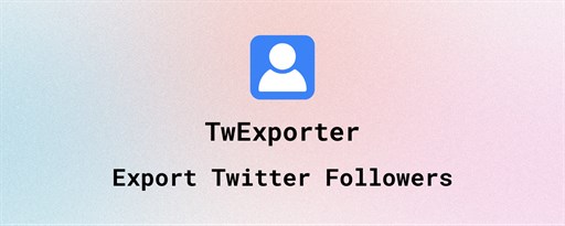 TwExporter - Export Twitter Followers marquee promo image