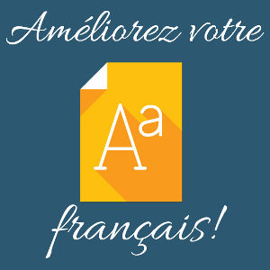 Ameliorez votre français!