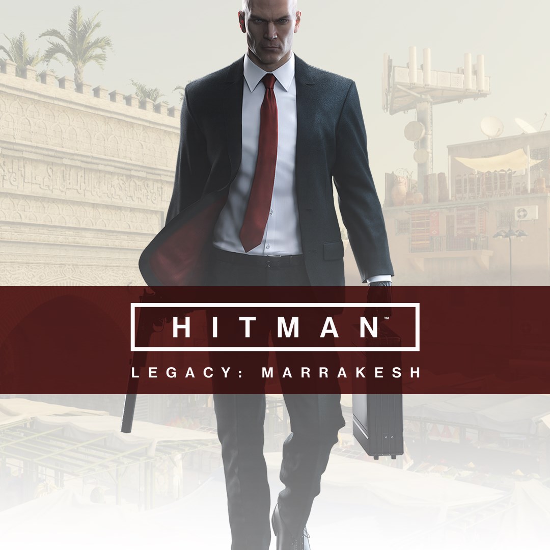 HITMAN™ - Legacy: Marrakesh