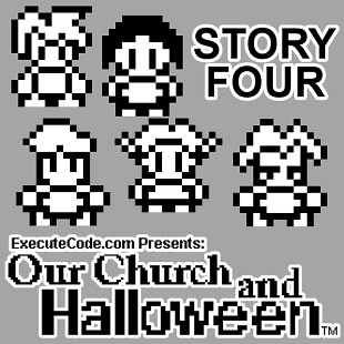 Our Church and Halloween RPG (Story Four)