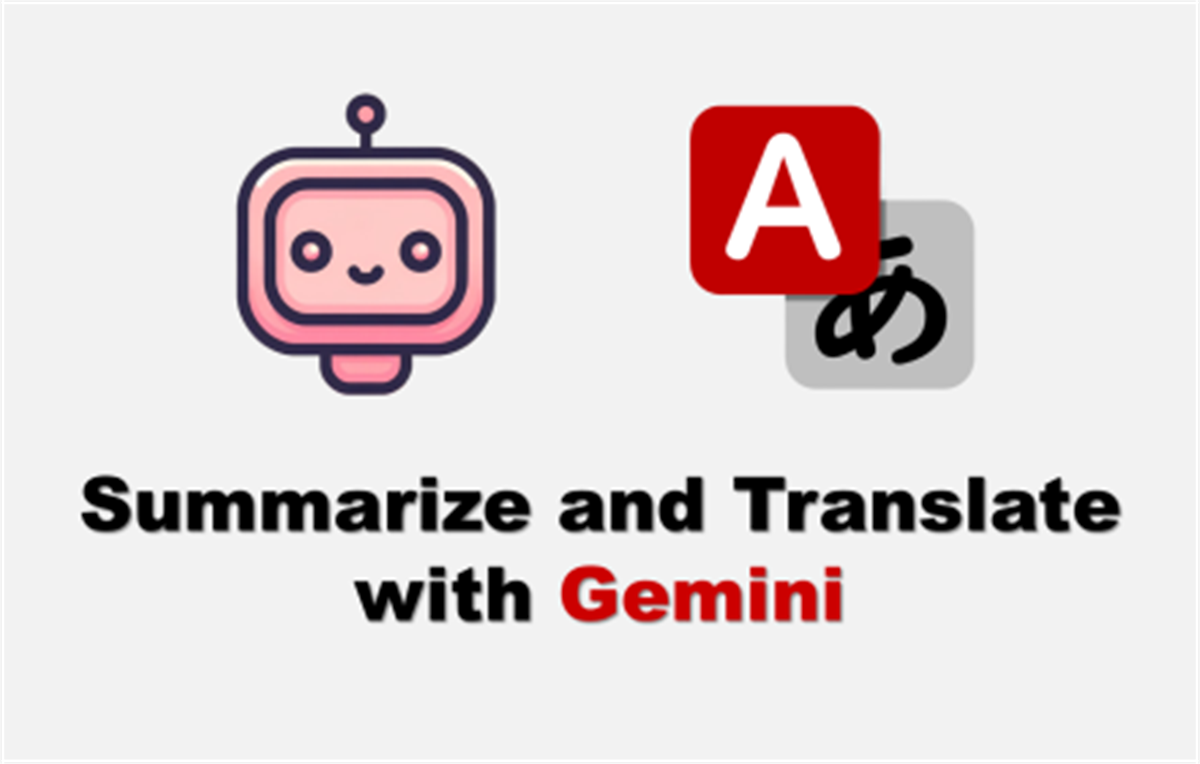 Summarize and Translate with Gemini