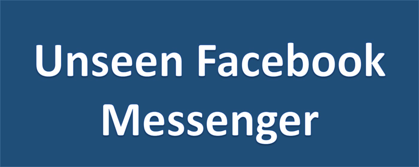 Unseen for Facebook Messenger marquee promo image