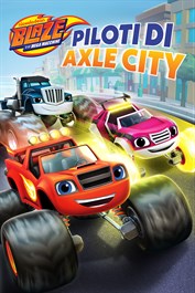 Blaze e le mega macchine: Piloti di Axle City