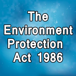 The Environment Protection Act 1986 Complete Guide