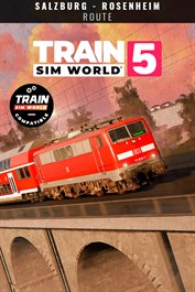 Train Sim World® 5: Bahnstrecke Salzburg - Rosenheim