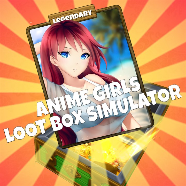 Anime Girls Loot Box Simulator
