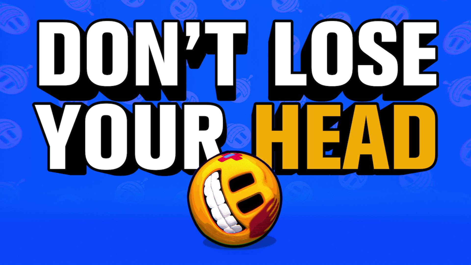 Don't Lose Your Head