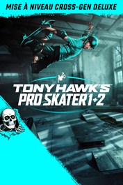 Tony Hawk's™ Pro Skater™ 1 + 2 - Mise à Niveau Cross-gen Deluxe