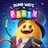 Dumb Ways to Party