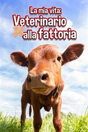 La mia vita: Veterinario alla fattoria