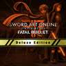 SWORD ART ONLINE: FATAL BULLET Deluxe Edition