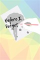 Before I Forget