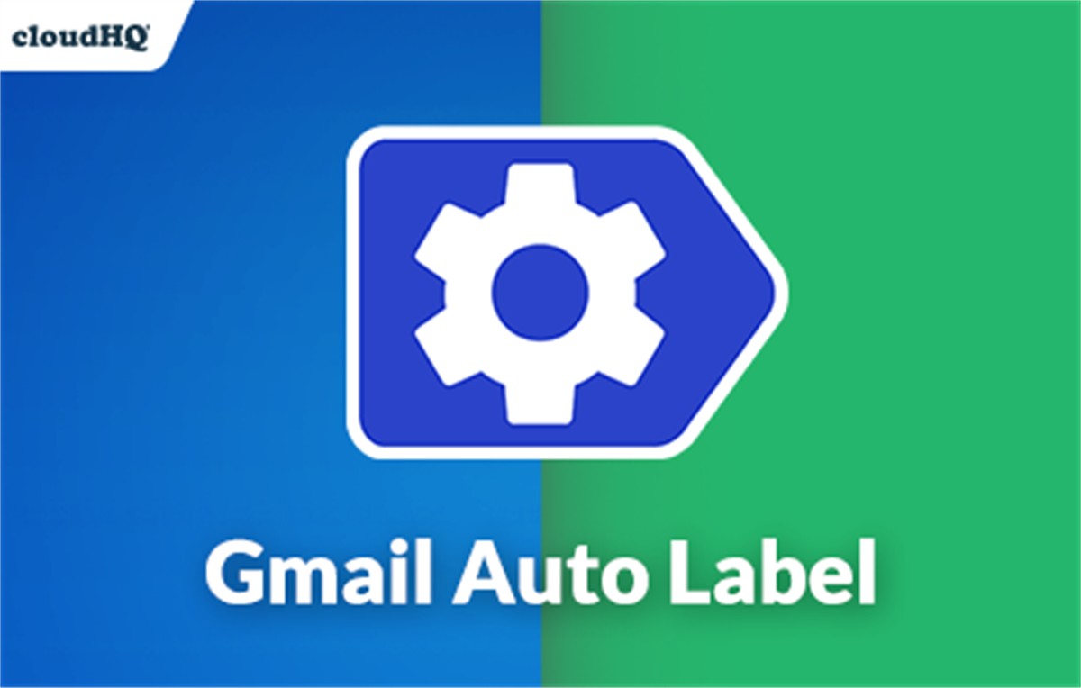 Auto Label for Google Gmail™ by cloudHQ
