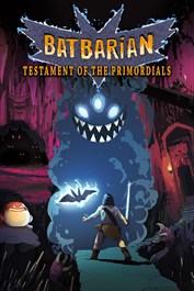 Batbarian: Testament of the Primordials