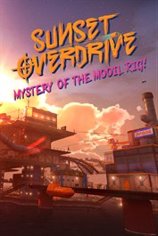 Sunset Overdrive モーオイル リグの謎