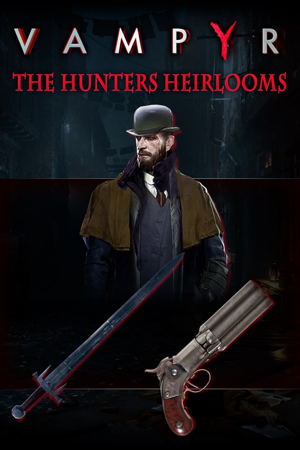Vampyr - Hunters Heirlooms DLC Xbox Series X|S and Xbox One cover art