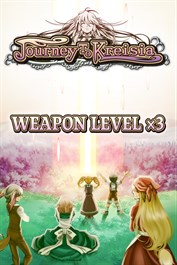 Weapon Level x3 - Journey to Kreisia