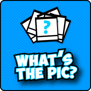 What's the Pic?