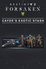 Destiny 2: Forsaken - Cayde's Exotic Stash