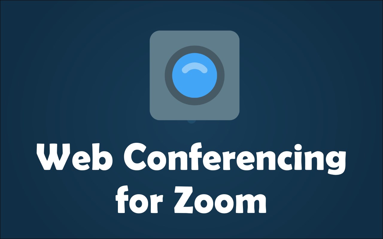Web Conferencing for Zoom