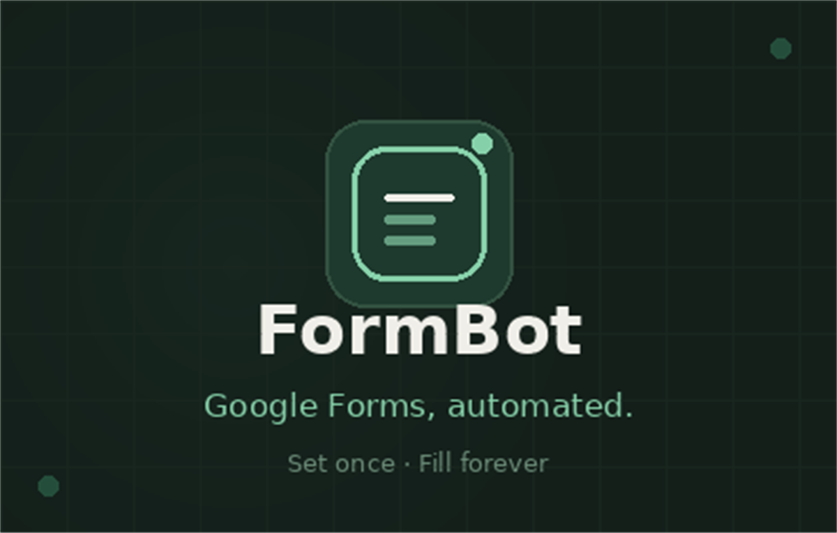 FormBot – Google Forms Auto-Filler