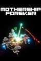 Mothership Forever